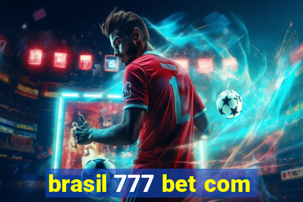 brasil 777 bet com